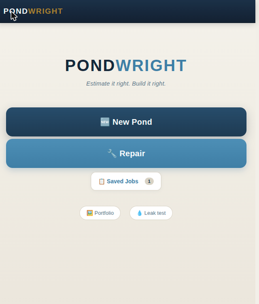 The estimator's home screen, with options to start a new pond, log a repair, or open saved jobs.